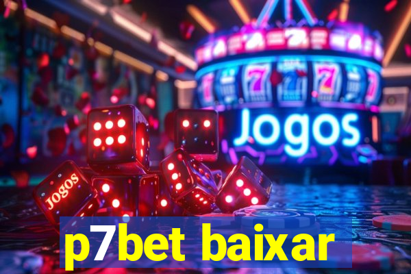 p7bet baixar